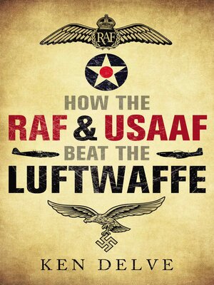 cover image of How the RAF & USAAF Beat the Luftwaffe